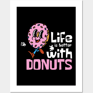 Life Is Better With Donuts Funny Mascot Posters and Art